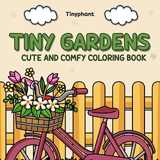 Tiny Gardens: Cute & Comfy Coloring Book for Adults and Kids Featuring Cozy Nature Scenes - B0G1JFDDR5